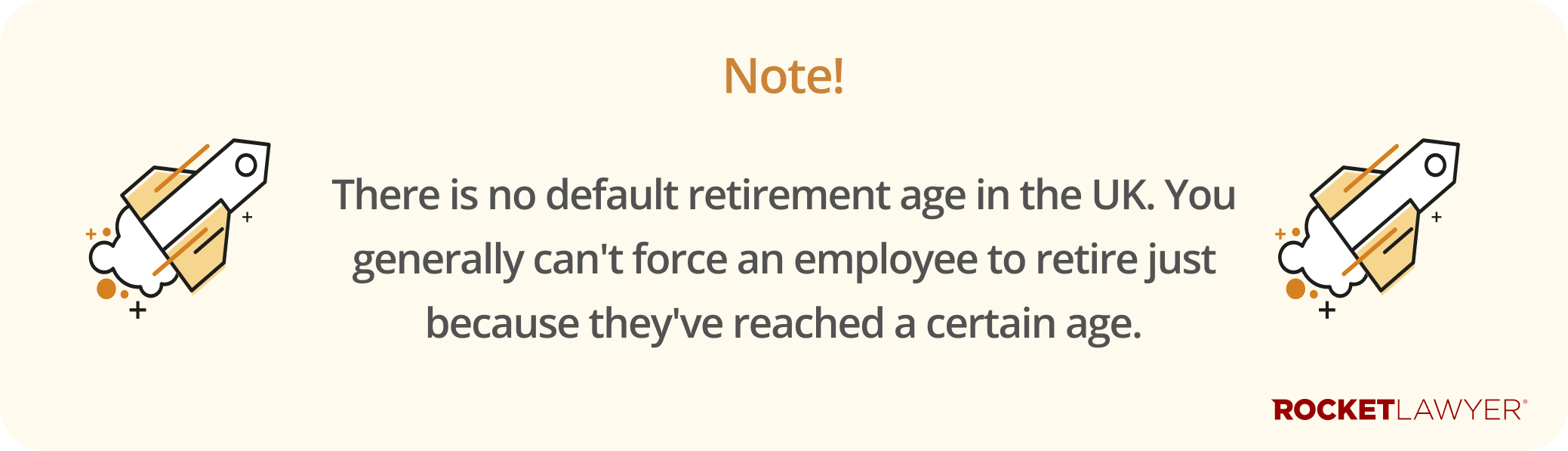 Infographic highlighting that there is no default retirement age in the UK and employees can't generally be forced to retire just because they've reached a certain age